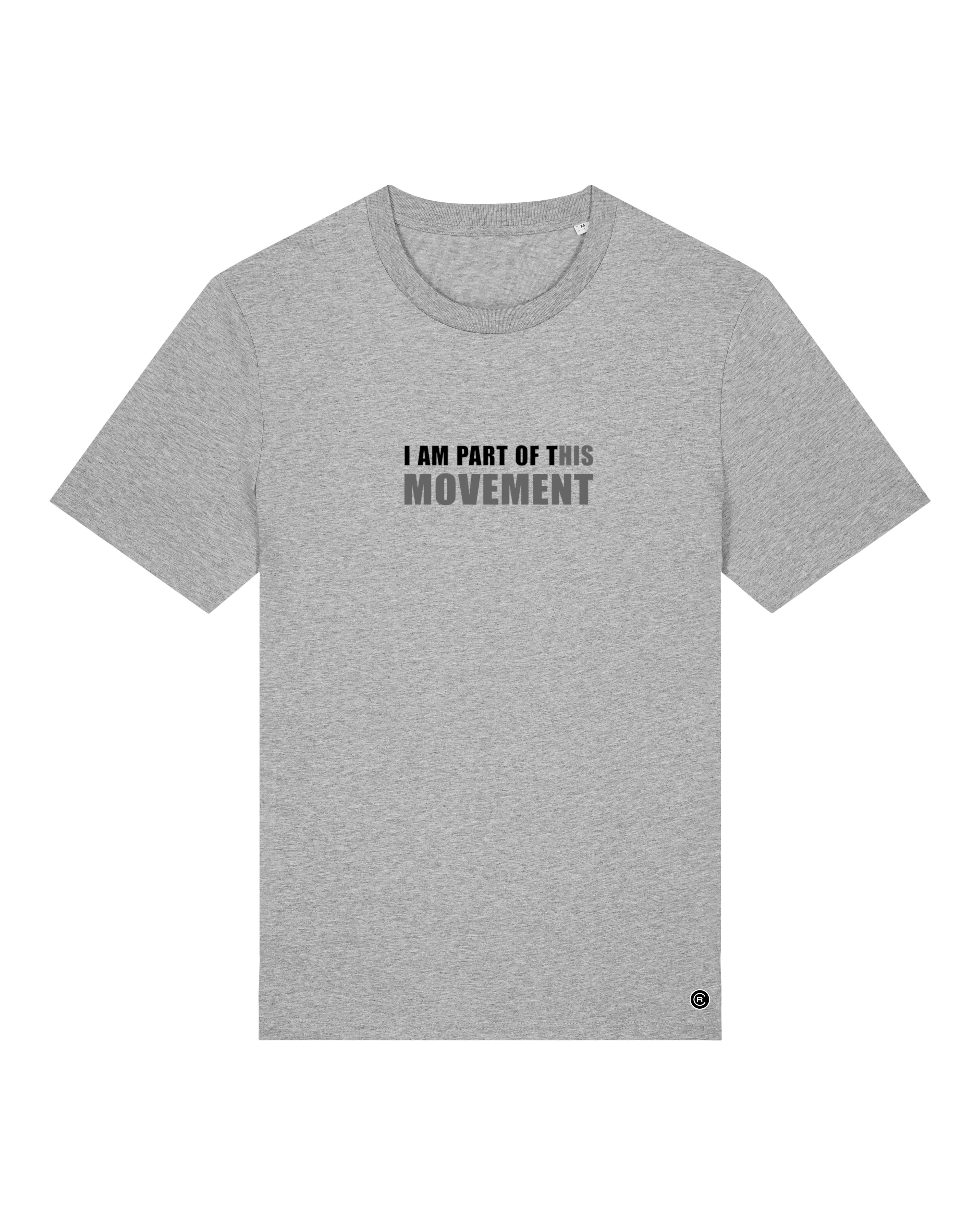 I AM part of this movement - T-shirt