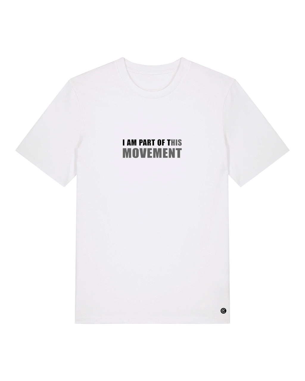 I AM part of this movement - T-shirt