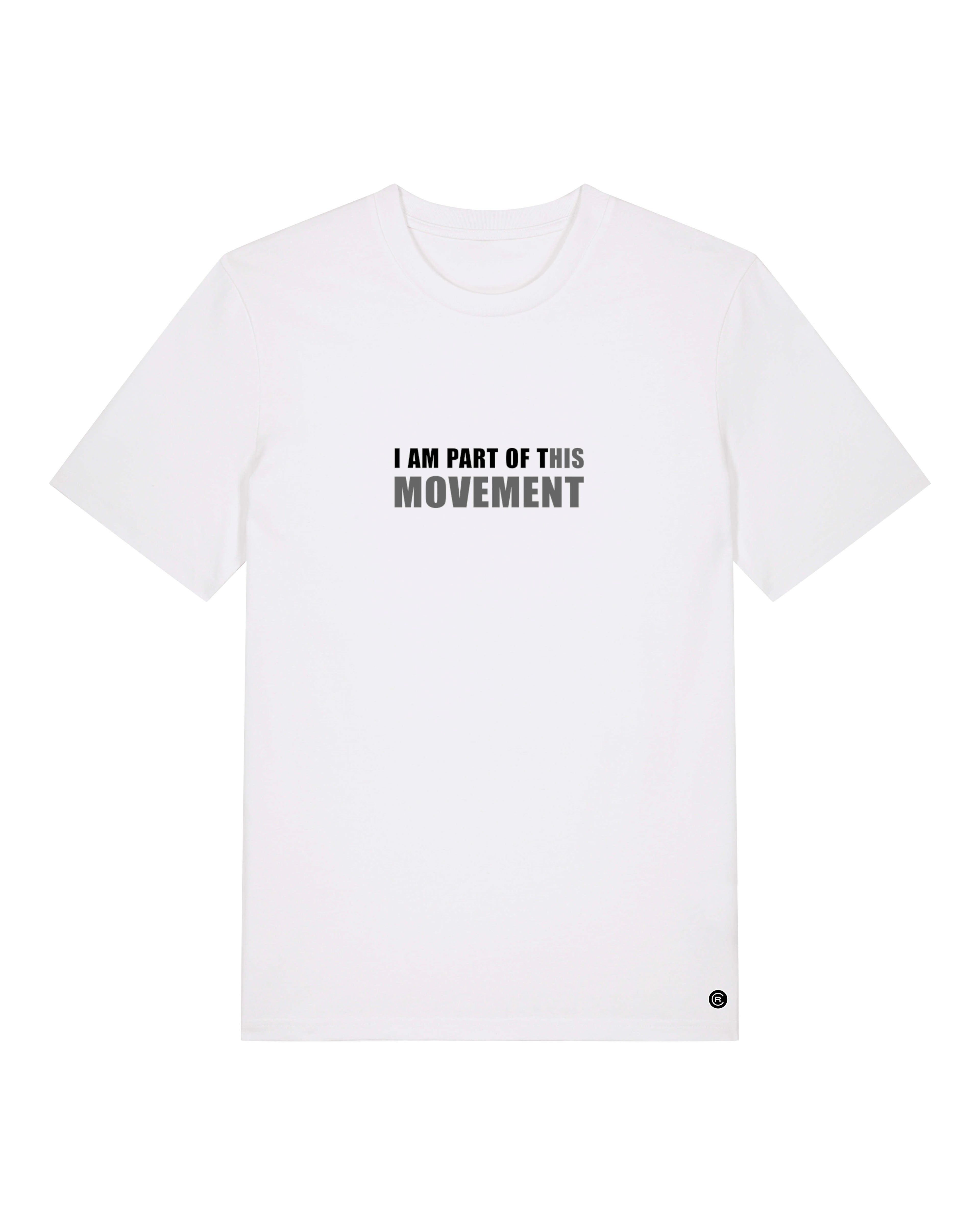 I AM part of this movement - T-shirt